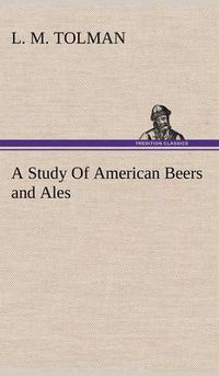 Cover image for A Study Of American Beers and Ales