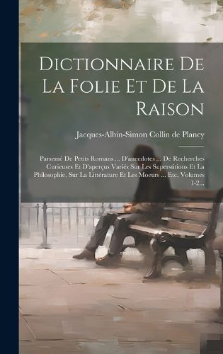 Cover image for Dictionnaire De La Folie Et De La Raison