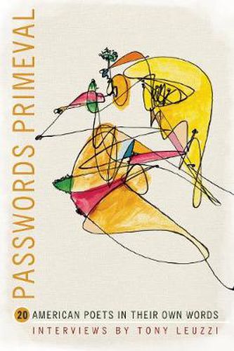 Cover image for Passwords Primeval: 20 American Poets in their Own Words