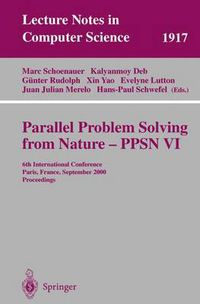 Cover image for Parallel Problem Solving from Nature-PPSN VI: 6th International Conference, Paris, France, September 18-20 2000 Proceedings