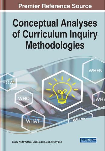 Conceptual Analyses of Curriculum Inquiry Methodologies