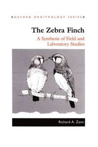 Cover image for The Zebra Finch: A Synthesis of Field and Laboratory Studies