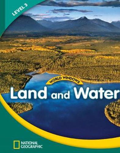Cover image for World Windows 3 (Social Studies): Land And Water: Content Literacy, Nonfiction Reading, Language & Literacy