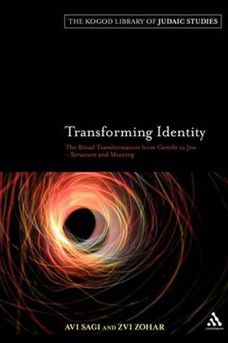 Cover image for Transforming Identity: The Ritual Transition from Gentile to Jew - Structure and Meaning