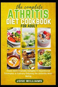 Cover image for The Complete Arthritis Diet Cookbook for Adult
