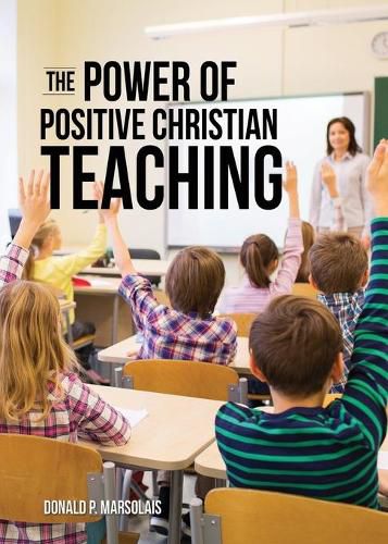 Cover image for The Power of Positive Christian Teaching