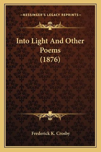 Cover image for Into Light and Other Poems (1876)