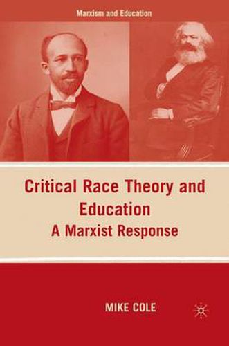 Cover image for Critical Race Theory and Education: A Marxist Response