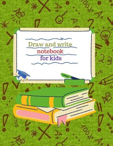 Cover image for Draw and write notebook for kids