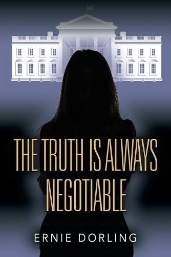 Cover image for The Truth is Always Negotiable