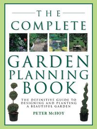 Cover image for The Complete Garden Planning Book