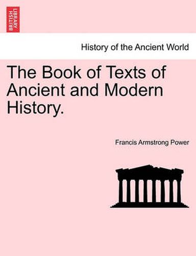 Cover image for The Book of Texts of Ancient and Modern History.