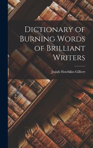 Dictionary of Burning Words of Brilliant Writers