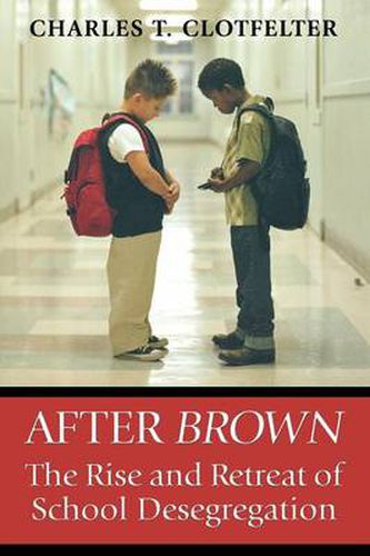 Cover image for After  Brown: The Rise and Retreat of School Desegregation