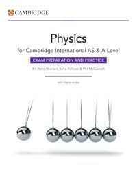 Cover image for Cambridge International AS & A Level Physics Exam Preparation and Practice with Digital Access (2 Years)