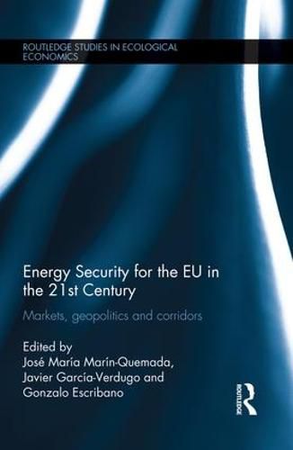 Cover image for Energy Security for the EU in the 21st Century: Markets, Geopolitics and Corridors