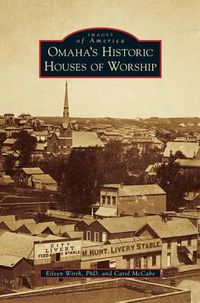 Cover image for Omaha's Historic Houses of Worship
