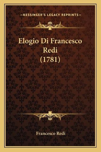 Elogio Di Francesco Redi (1781)