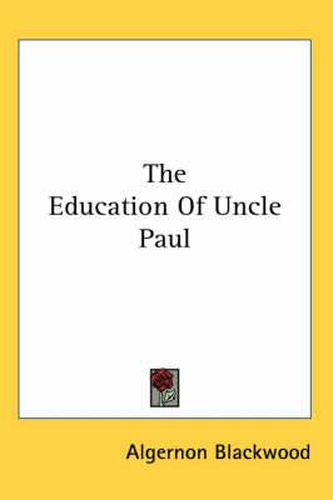 Cover image for The Education of Uncle Paul