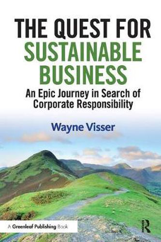 Cover image for The Quest for Sustainable Business: An Epic Journey in Search of Corporate Responsibility