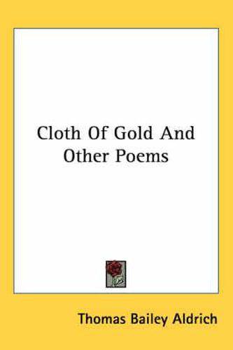 Cover image for Cloth Of Gold And Other Poems