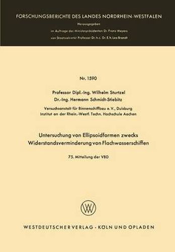 Untersuchung Von Ellipsoidformen Zwecks Widerstandsverminderung Von Flachwasserschiffen: 75. Mitteilung Der Vbd