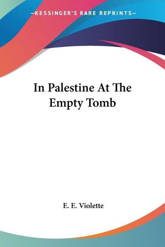 Cover image for In Palestine at the Empty Tomb