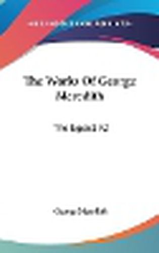 Cover image for The Works of George Meredith: The Egoist V2: A Comedy in Narrative