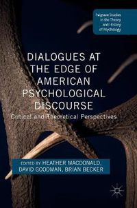 Cover image for Dialogues at the Edge of American Psychological Discourse: Critical and Theoretical Perspectives