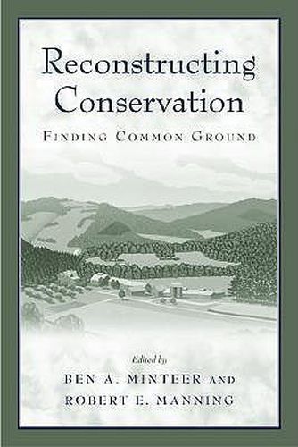 Cover image for Reconstructing Conservation: Finding Common Ground