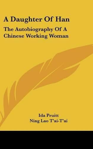 Cover image for A Daughter of Han: The Autobiography of a Chinese Working Woman