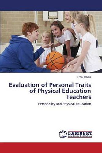 Evaluation of Personal Traits of Physical Education Teachers