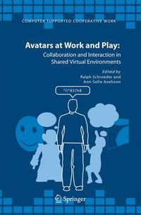 Cover image for Avatars at Work and Play: Collaboration and Interaction in Shared Virtual Environments