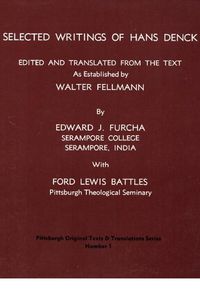 Cover image for Selected Writings of Hans Denck: Edited and Translated from the Text as Established by Walter Fellmann