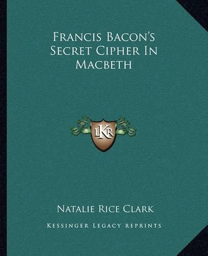 Cover image for Francis Bacon's Secret Cipher in Macbeth