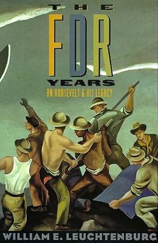 Cover image for The FDR Years: On Roosevelt and His Legacy