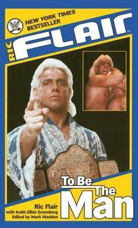 Cover image for Ric Flair: To Be the Man