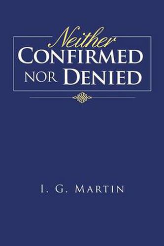 Cover image for Neither Confirmed Nor Denied