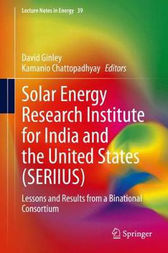 Cover image for Solar Energy Research Institute for India and the United States (SERIIUS): Lessons and Results from a Binational Consortium