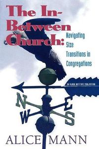 Cover image for The In-Between Church: Navigating Size Transitions in Congregations