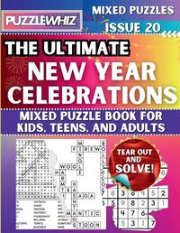 Cover image for The Ultimate New Year Celebrations Mixed Puzzle Book for Kids, Teens, and Adults