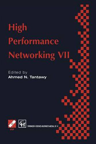 Cover image for High Performance Networking VII: IFIP TC6 Seventh International Conference on High Performance Networks (HPN ' 97), 28th April - 2nd May 1997, White Plains, New York, USA