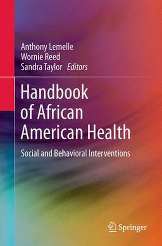 Cover image for Handbook of African American Health: Social and Behavioral Interventions