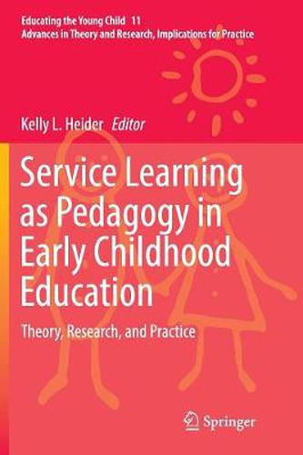 Service Learning as Pedagogy in Early Childhood Education: Theory, Research, and Practice