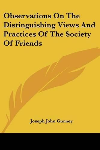 Observations On The Distinguishing Views And Practices Of The Society Of Friends