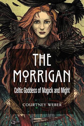 Cover image for The Morrigan: Celtic Goddess of Magick and Might