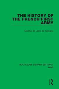 Cover image for The History of the French First Army