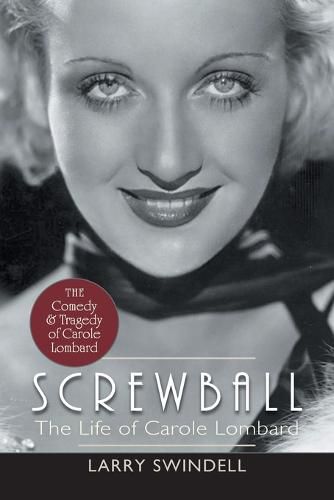 Cover image for Screwball: The Life of Carole Lombard