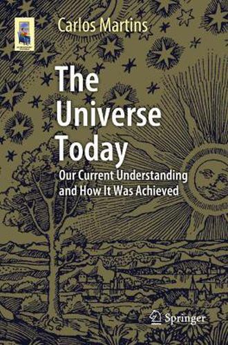 Cover image for The Universe Today: Our Current Understanding and How It Was Achieved