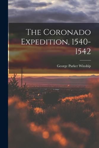 The Coronado Expedition, 1540-1542